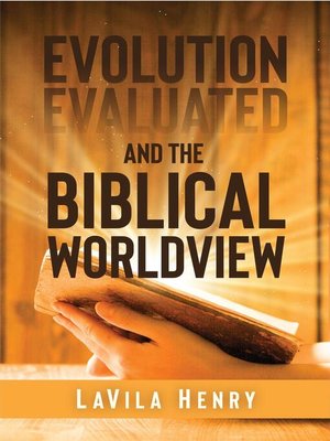 cover image of Evolution Evaluated and the Biblical Worldview